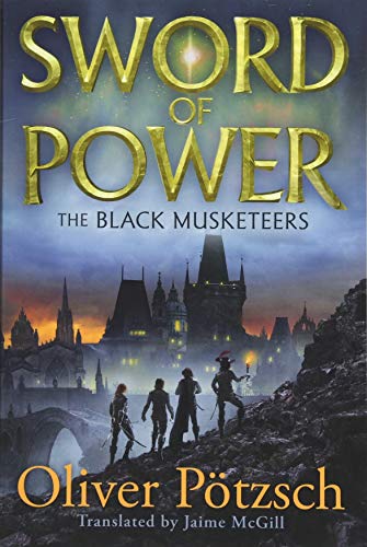 Sword of Power (The Black Musketeers, 2, Band 2) von Amazon Crossing